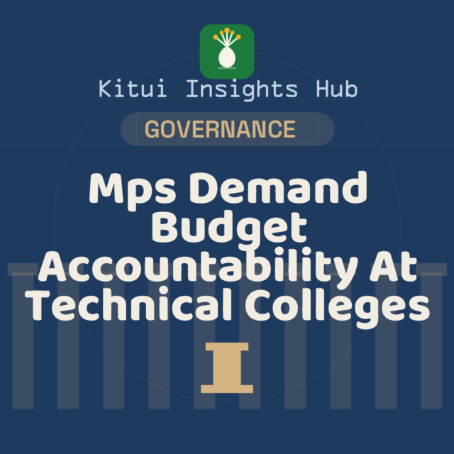 MPs Demand Budget Accountability At Technical Colleges