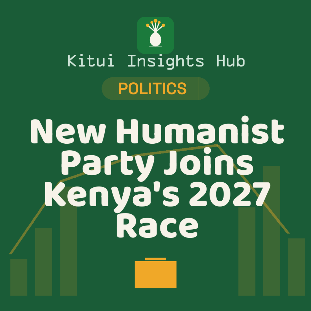 New Humanist Party Joins Kenya's 2027 Race