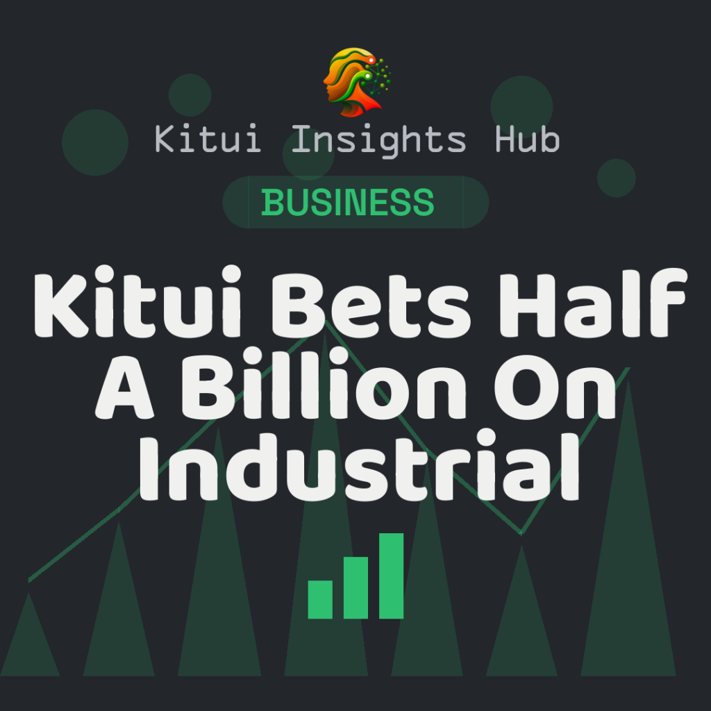 Kitui Bets Half A Billion On Industrial Park
