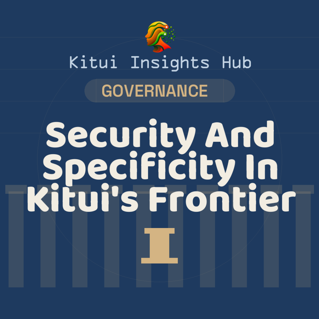 Security And Specificity In Kitui's Frontier