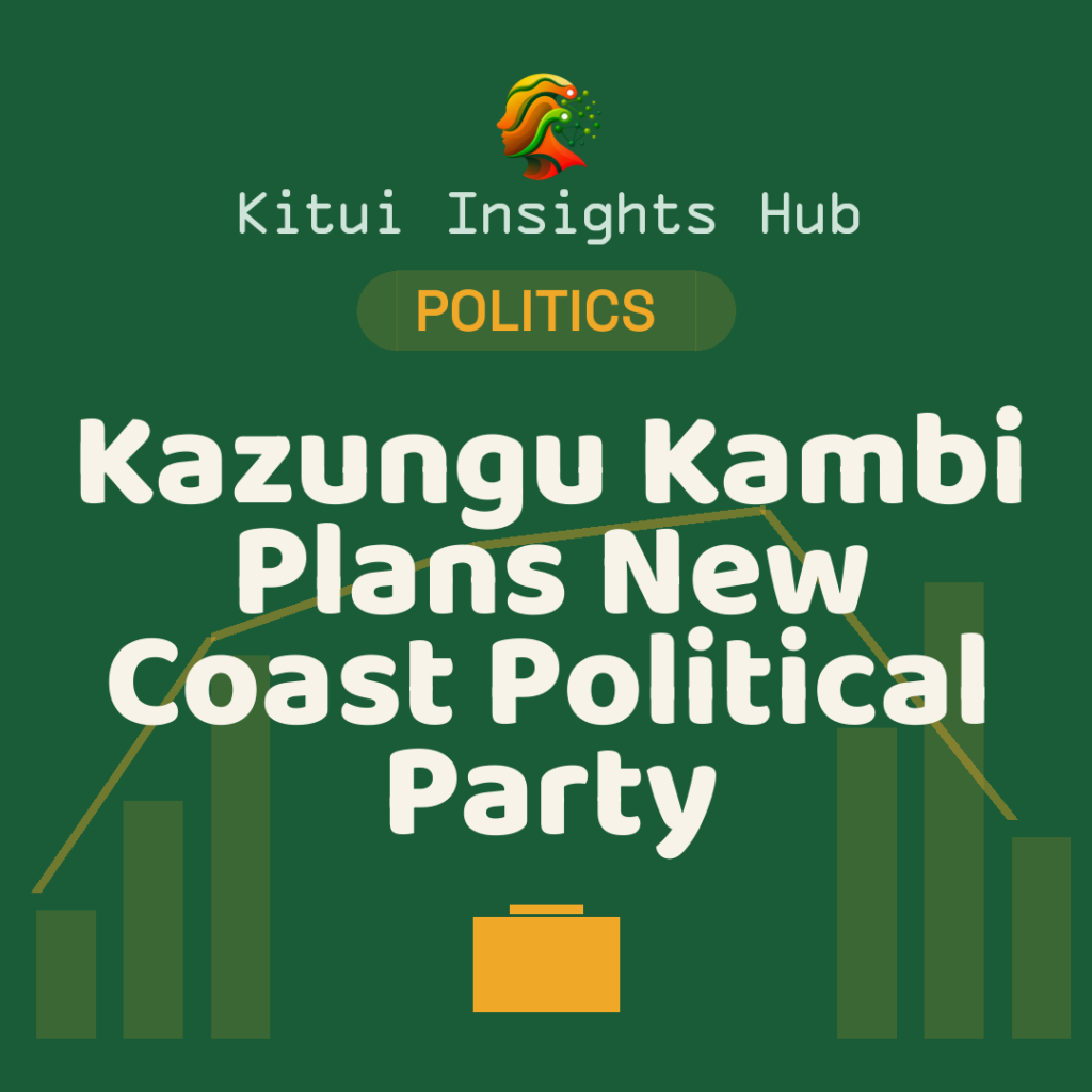 Kazungu Kambi Plans New Coast Political Party
