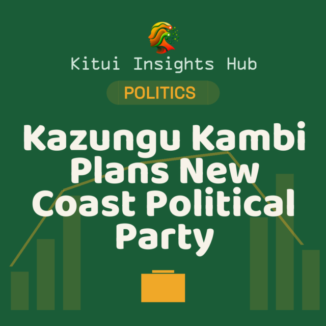 Kazungu Kambi Plans New Coast Political Party